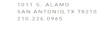 1011 S. Alamo, San Antonio TX 78210, 210-226-0965